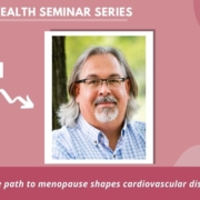 How the path to menopause shapes cardiovascular disease risk